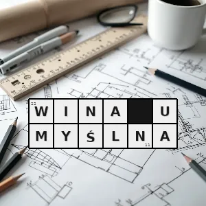 Hasło krzyżówkowe wina za czyn który sprawca popełnia ze świadomością jego szkodliwych skutków ilub celowo termin prawny - wina umyślna – rozwiązanie, synonimy, podpowiedzi i definicje krzyżówkowe